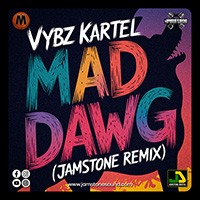 VYBZ KARTEL - MAD DAWG RMX